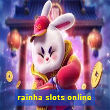 rainha slots online